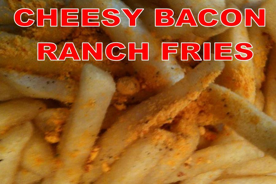 Cheesy Bacon Ranch French Fries